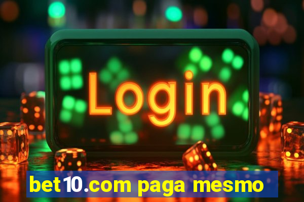 bet10.com paga mesmo